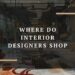 Where Interior Designers Shop: Top 8 Places for Unique Furniture Finds